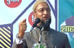 AIMIM chief Asaduddin Owaisi throws open challenge to PM Narendra Modi and Congress